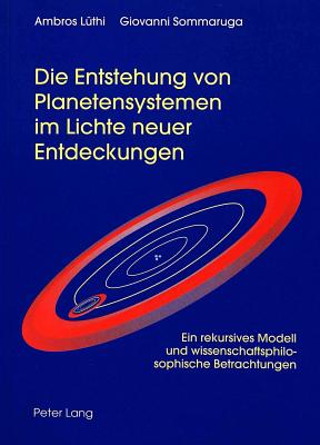 Die Entstehung von Planetensystemen im Lichte neuer Entdeckungen