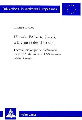 L'ironie d'Alberto Savinio a la croisee des discours