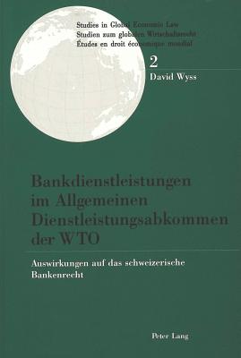 Bankdienstleistungen im Allgemeinen Dienstleistungsabkommen der WTO