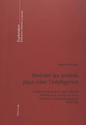 Inventer Les Arrieres Pour Creer l'Intelligence