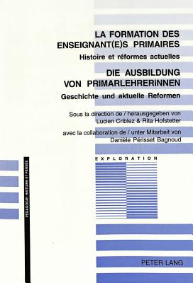 La Formation Des Enseignant(e)S Primaires- Die Ausbildung Von Primarlehrerinnen