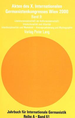 Akten Des X. Internationalen Germanistenkongresses Wien 2000 - "Zeitenwende - Die Germanistik Auf Dem Weg Vom 20. Ins 21. Jahrhundert"