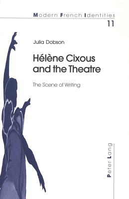 Helene Cixous and the Theatre