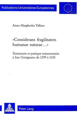 «Considerans fragilitatem humanae naturae...»