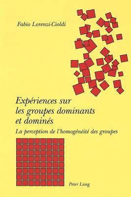 Experiences sur les groupes dominants et domines