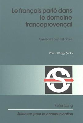 Le Francais Parle Dans Le Domaine Francoprovencal