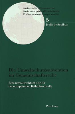 Die Umweltschutzsubvention im Gemeinschaftsrecht