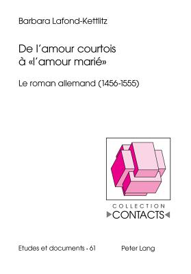 De l'amour courtois a « l'amour marie »