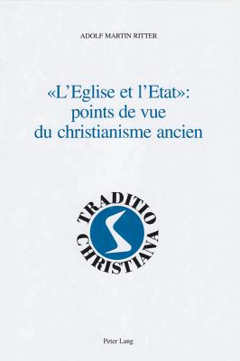 «L'Eglise et l'Etat»: points de vue du christianisme ancien