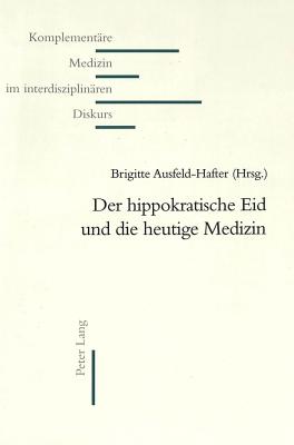 Der Hippokratische Eid Und Die Heutige Medizin