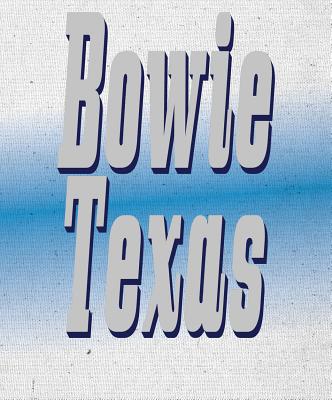 Bowie Texas