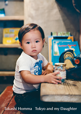 Takashi Homma: Tokyo and My Daughter