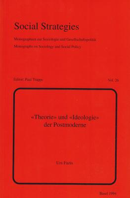 «Theorie» und «Ideologie» der Postmoderne