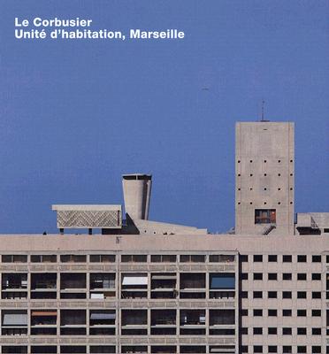 Le Corbusier, Unite d'habitation, Marseille