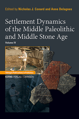 Settlement Dynamics of the Middle Paleolithic and Middle Stone Age, Volume IV