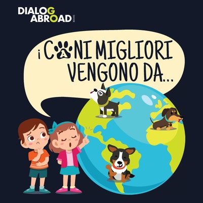 I Cani Migliori Vengono Da...