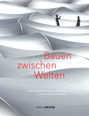 Bauen zwischen Welten