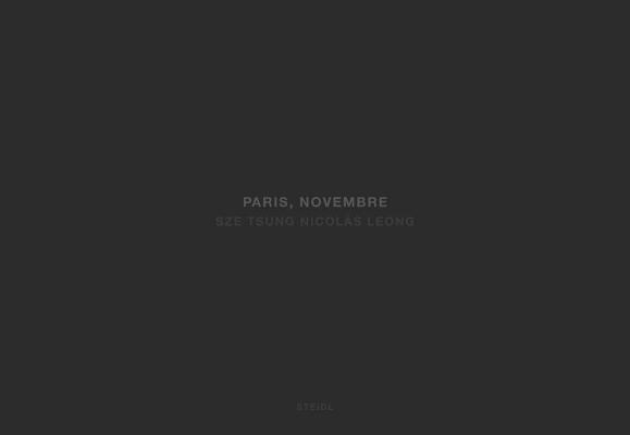 Sze Tsung Nicolas Leong: Paris, Novembre