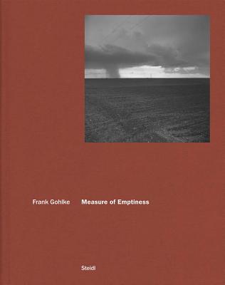 Frank Gohlke: Measure of Emptiness