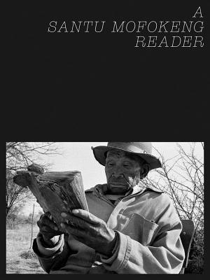 A Santu Mofokeng Reader