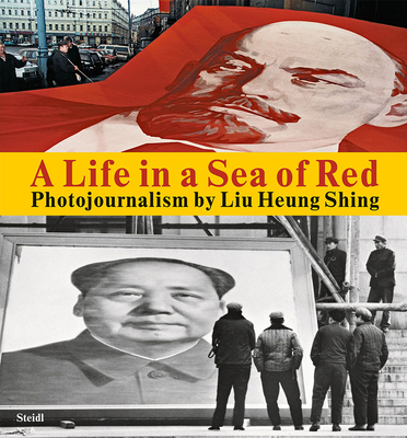 Liu Heung Shing: A Life in a Sea of Red