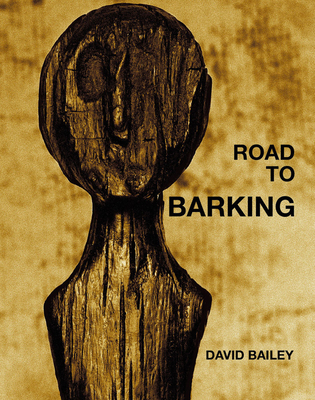 David Bailey: Road to Barking