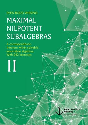 Maximal Nilpotent Subalgebras II