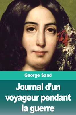 Journal d'un voyageur pendant la guerre