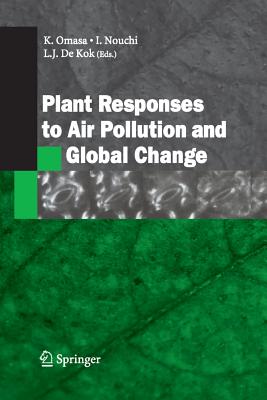 Plant Responses to Air Pollution and Global Change