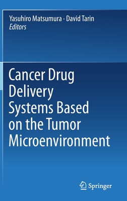 Cancer Drug Delivery Systems Based on the Tumor Microenvironment