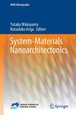 System-Materials Nanoarchitectonics
