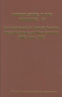 New Developments In Algebraic Geometry, Integrable Systems And Mirror Symmetry (Rims, Kyoto, 2008)