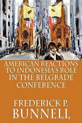 American Reactions to Indonesia's Role in the Belgrade Conference