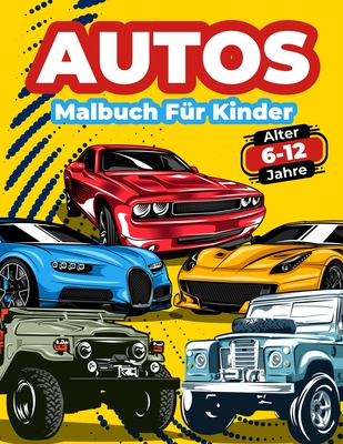 Autos-Malbuch Fur Kinder Von 6-12 Jahren