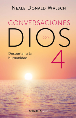 Conversaciones con Dios: Despertar a la humanidad