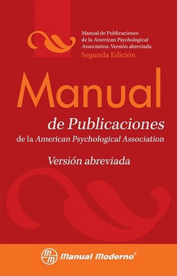 Manual De Estilo De Publicaciones De La APA: Versión Abreviada