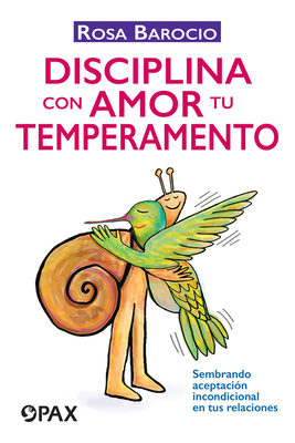 Disciplina con amor tu temperamento