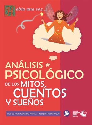 Analisis psicologico de los mitos, cuentos y suenos