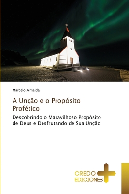 A Uncao e o Proposito Profetico