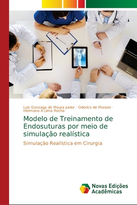 Modelo de Treinamento de Endosuturas por meio de simulacao realistica