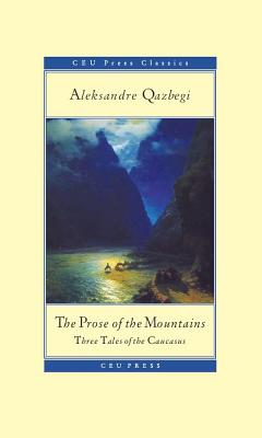 The Prose of the Mountains – Three Tales of the Caucasus