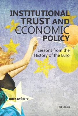 Institutional trust and economic policy Lessons – Lessons from the history of the Euro