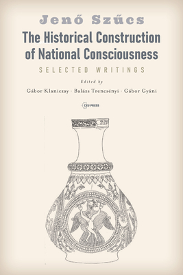 The Historical Construction of National Consciousness