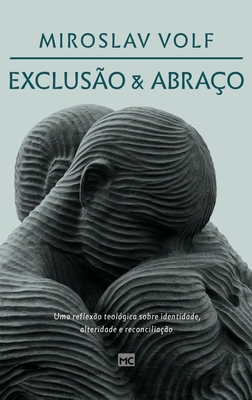 Exclusao e abraco