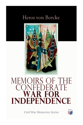 Memoirs of the Confederate War for Independence