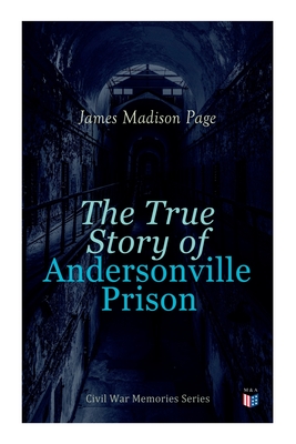 The True Story of Andersonville Prison