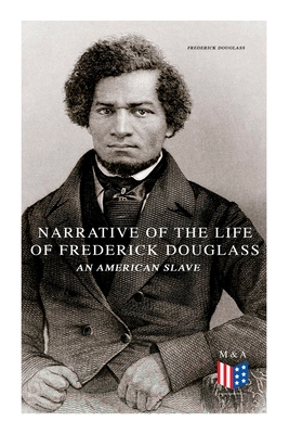 Narrative of the Life of Frederick Douglass, an American Slave