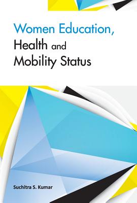 Women Education, Health & Mobility Status