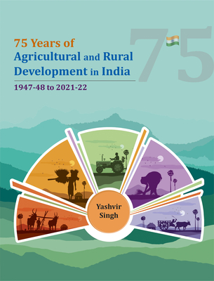 75 Years of Agricultural and Rural Development in India