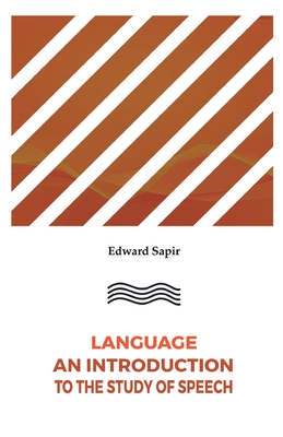 Language an Introduction to the Study of Speech